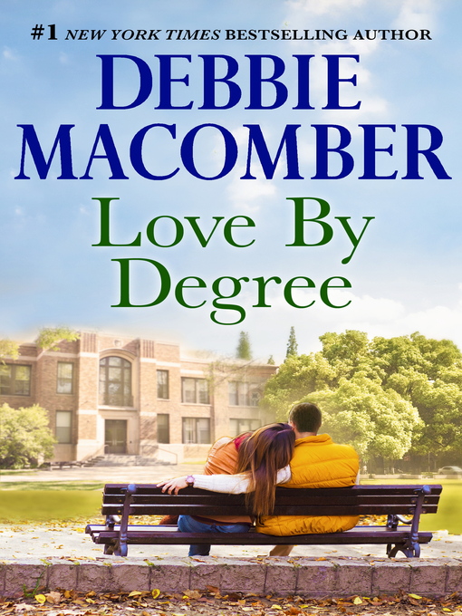 Title details for Love by Degree by Debbie Macomber - Available